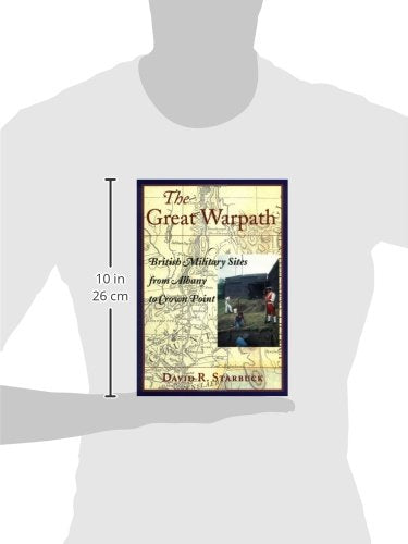 The Great Warpath: British Military Sites From Albany To Crown Point,Used