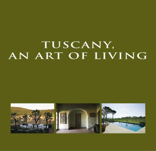 Tuscany, an Art of Living: An art of Living,Used