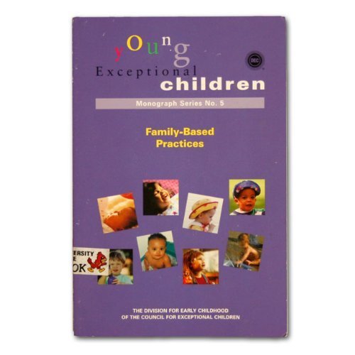 FamilyBased Practices (Young Exceptional Children, Monography Series),New