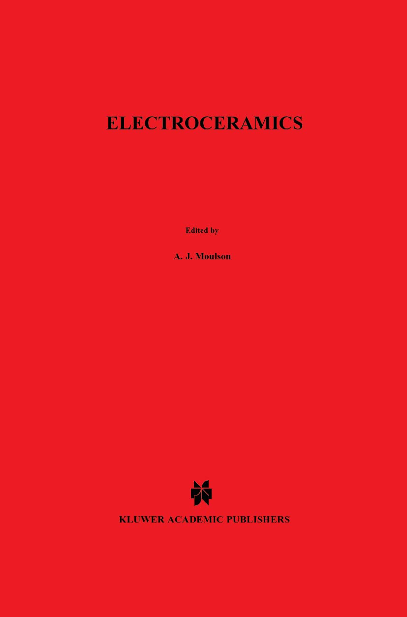 Electroceramics: Materials, Properties, Applications (Christianity and Society in the Modern),New