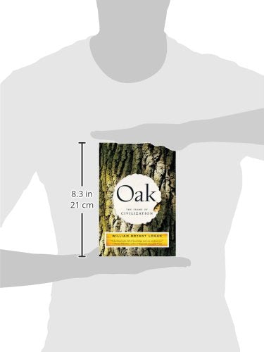Oak: The Frame of Civilization,New