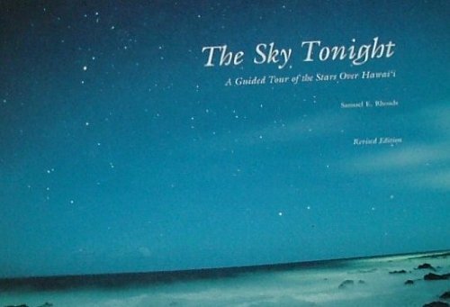 The Sky Tonight: A Guided Tour of the Stars over Hawaii,Used