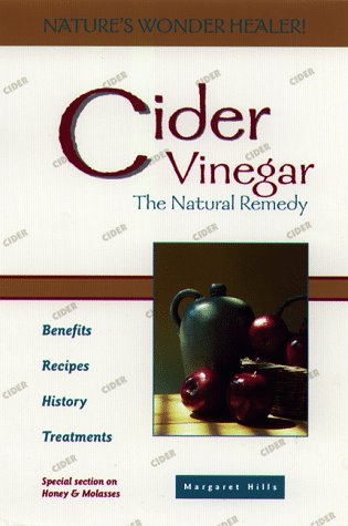 Cider Vinegar: The Natural Healer,Used