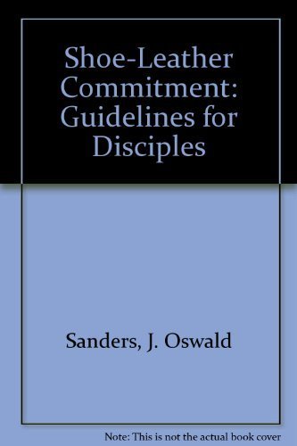 Shoeleather Commitment: Guidelines For Disciples,New