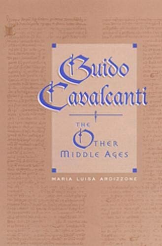 Guido Cavalcanti: The Other Middle Ages (Toronto Italian Studies),Used