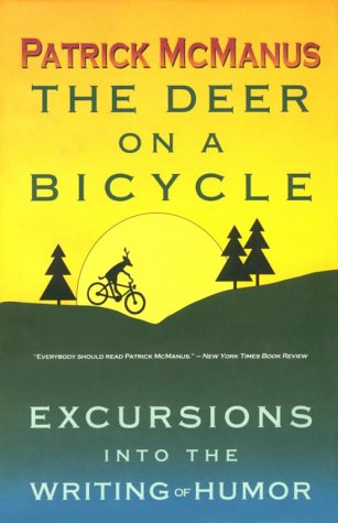 The Deer on a Bicycle: Excursions into the Writing of Humor,New