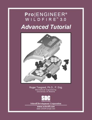 Pro/engineer Wildfire 3.0: Advanced Tutorial,Used