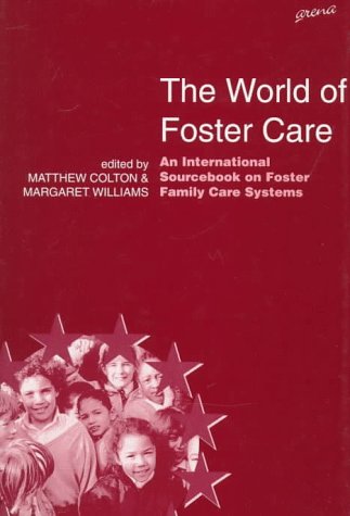 The World of Foster Care: An International Sourcebook on Foster Family Care Systems,Used