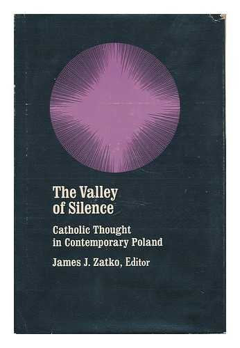 The Valley of Silence Catholic Thought in Contemporary Poland,Used