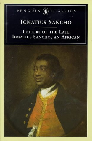 Letters Of The Late Ignatius Sancho, An African (Penguin Classics),New