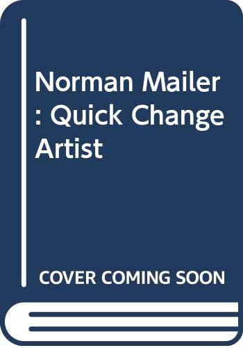 Norman Mailer: Quick Change Artist,Used