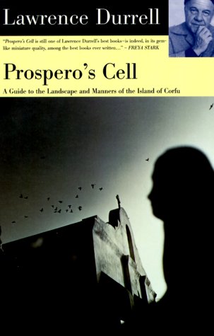 Prospero's Cell: A Guide to the Landscape and Manners of the Island of Corcyra (Corfu),Used