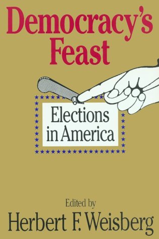 Democracy's Feast: Elections in America,Used