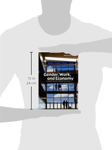 Gender, Work, and Economy: Unpacking the Global Economy,New