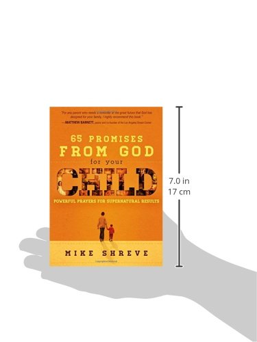 65 Promises From God for Your Child: Powerful Prayers for Supernatural Results,Used