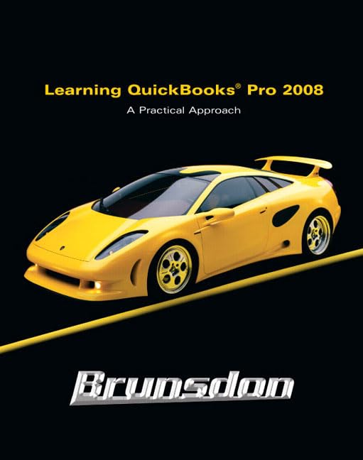 Learning Quickbooks 2008: A Practical Approach,New
