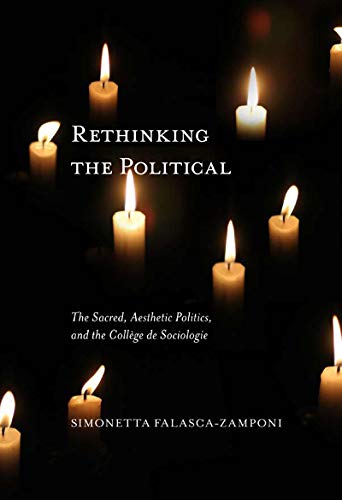 Rethinking the Political: The Sacred, Aesthetic Politics, and the College De Sociologie (McGillQueen's Studies in the History o,Used