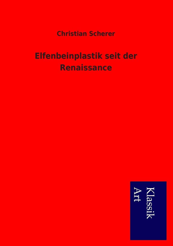 Elfenbeinplastik seit der Renaissance (German Edition),Used