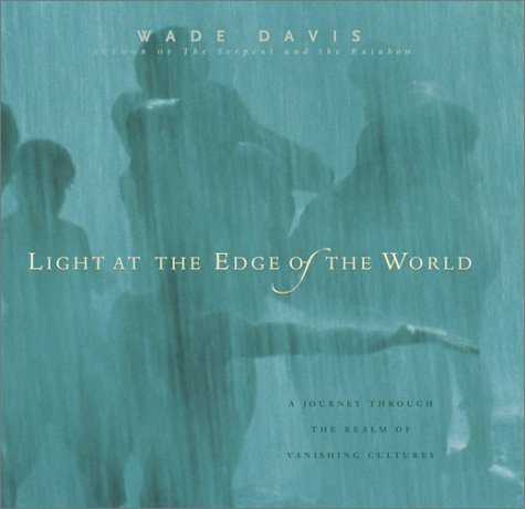 Light At The Edge Of The World: A Journey Through The Realm Of Vanishing Cultures,Used