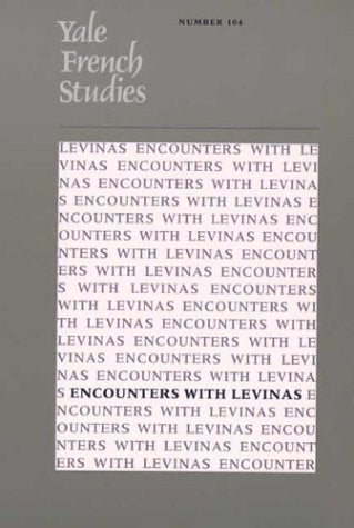 Yale French Studies 104: Encounters with Levinas,New