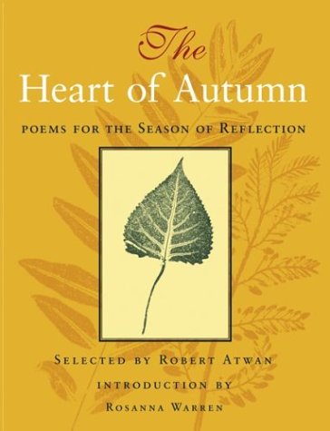 The Heart of Autumn: Poems for the Season of Reflection,New
