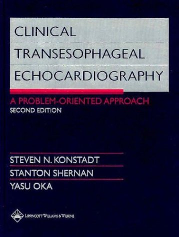 Clinical Transesophageal Echocardiography: A ProblemOriented Approach,Used
