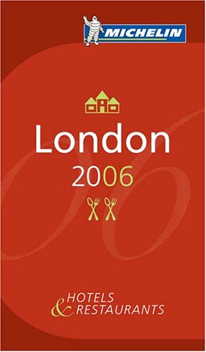 Michelin Red Guide London 2006: Hotels & Restaurant (Michelin Red Guides),Used
