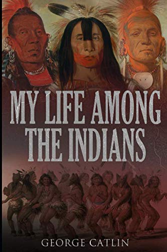 My Life Among the Indians,Used