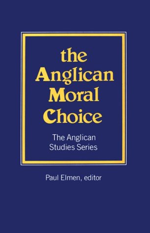 Anglican Moral Choice (The Anglican Studies Series),Used