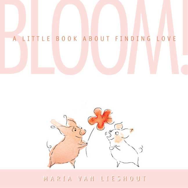 Bloom! A Little Book About Finding Love,Used