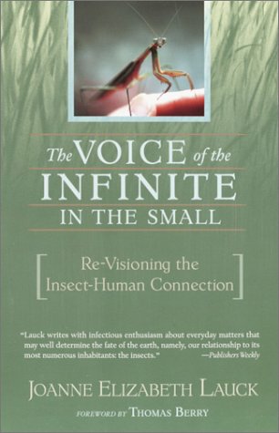 The Voice of the Infinite in the Small: ReVisioning the InsectHuman Connection,Used
