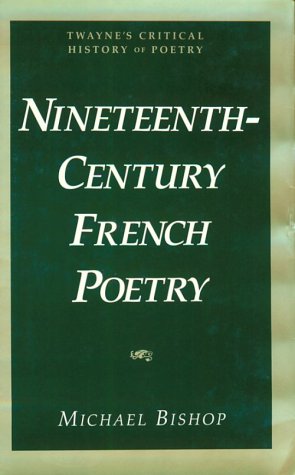 NineteenthCentury French Poetry (Critical History of Poetry Series),Used