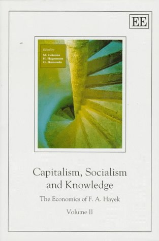 Capitalism, Socialism and Knowledge: The Economics of F.A. Hayek, Volume II,Used