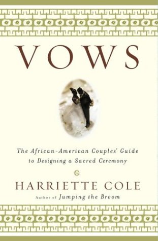 Vows: The AfricanAmerican Couples' Guide to Designing a Sacred Ceremony,Used