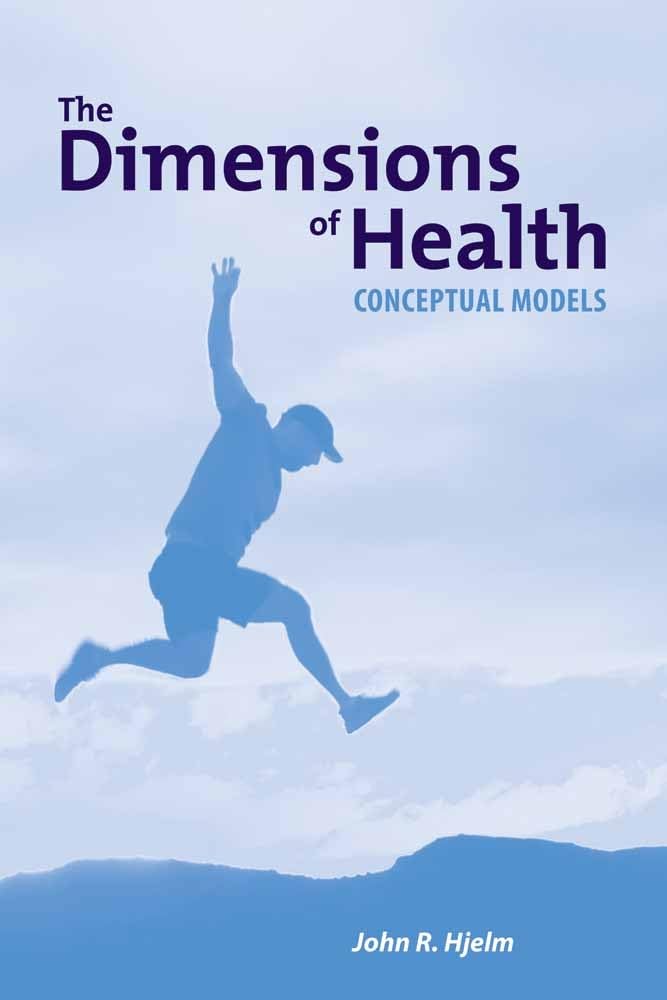 The Dimensions of Health: Conceptual Models: Conceptual Models,Used