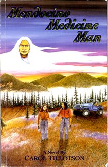 Mendocino Medicine Man: A Novel,Used