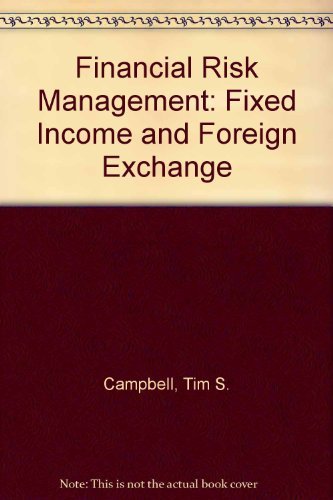 Financial Risk Management: Fixed Income and Foreign Exchange,Used