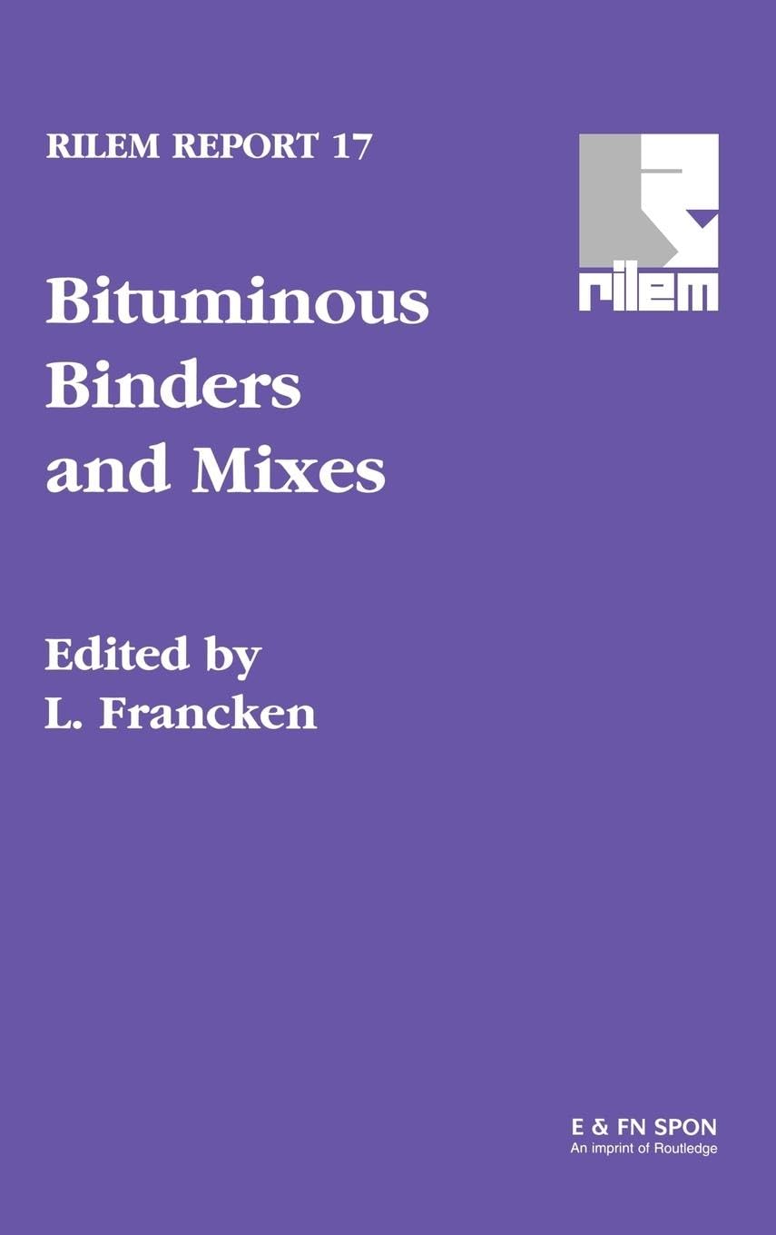 Bituminous Binders and Mixes (Rilem Report),Used