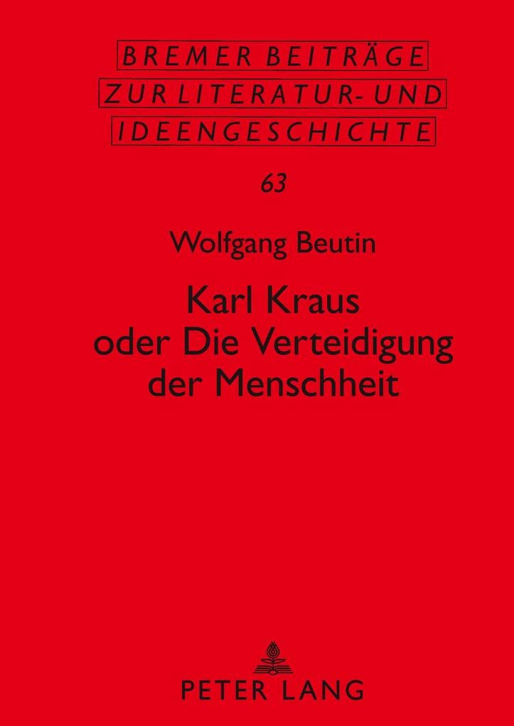 Karl Kraus oder Die Verteidigung der Menschheit (Bremer Beitrge zur Literatur und Ideengeschichte) (German Edition),Used
