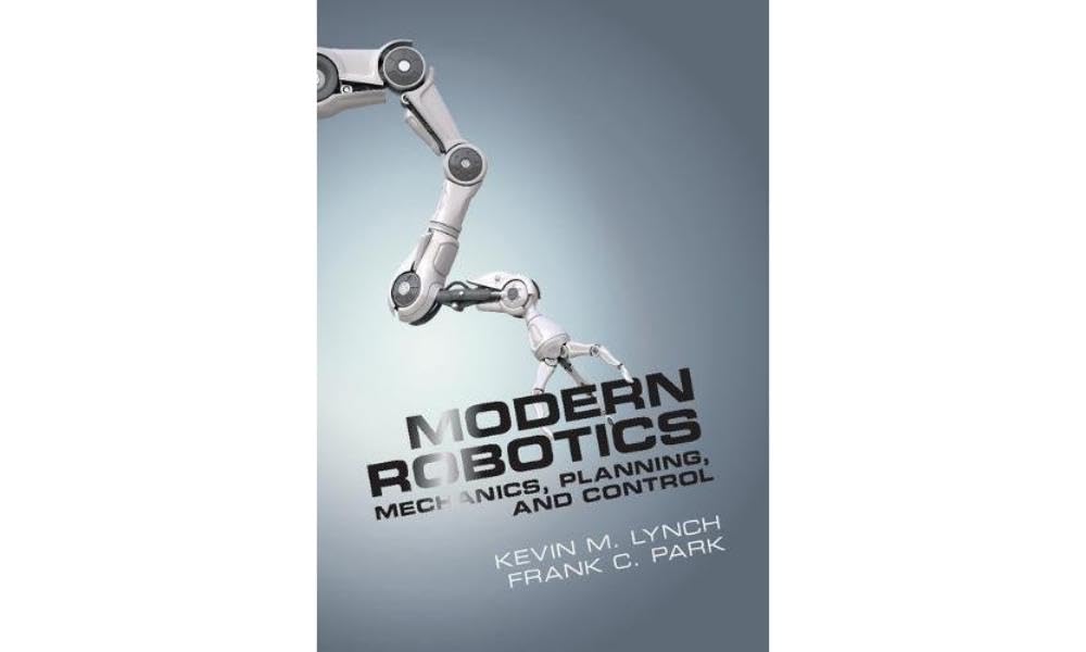 Modern Robotics: Mechanics, Planning, and Control,Used