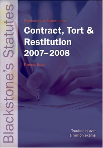 Blackstone's Statutes on Contract, Tort and Restitution 20072008 (Blackstone's Statute Book Series),Used