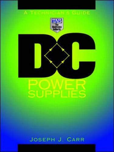 DC Power Supplies: A Technician's Guide,Used
