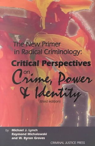 The New Primer in Radical Criminology: Critical Perspectives on Crime, Power and Identity,Used