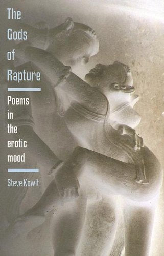 The Gods Of Rapture: Poems In The Erotic Mood