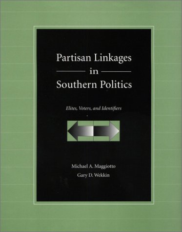 Partisan Linkages in Southern Politics: Elites, Voters, and Identifiers,Used