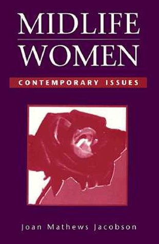 Midlife Women: Contemporary Issues (Jones & Bartlett Series in Nursing),Used