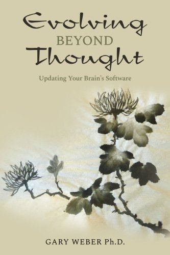 Evolving Beyond Thought: Updating Your Brains Software,Used