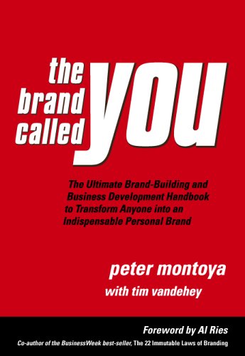 The Brand Called You: The Ultimate BrandBuilding and Business Development Handbook to Transform Anyone into an Indispensable Pe,Used