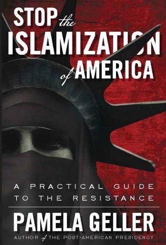 Stop The Islamization Of America: A Practical Guide To The Resistance,Used