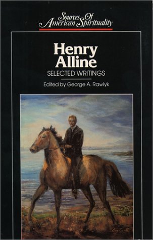 Henry Alline: Selected Writings (Sources Of American Spirituality),Used